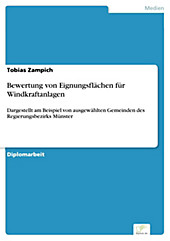 Diplom.de: Bewertung von Eignungsflächen für Windkraftanlagen - eBook - Tobias Zampich,