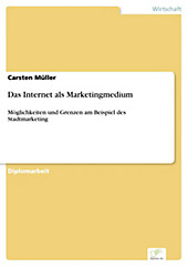 Diplom.de: Das Internet als Marketingmedium - eBook - Carsten Müller,