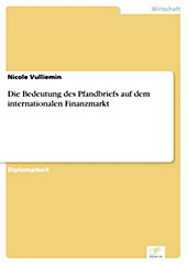 Diplom.de: Die Bedeutung des Pfandbriefs auf dem internationalen Finanzmarkt - eBook - Nicole Vulliemin,