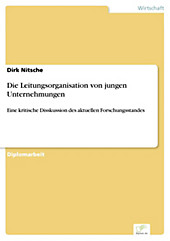 Diplom.de: Die Leitungsorganisation von jungen Unternehmungen - eBook - Dirk Nitsche,