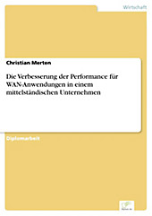 Diplom.de: Die Verbesserung der Performance für WAN-Anwendungen in einem mittelständischen Unternehmen - eBook - Christian Merten,