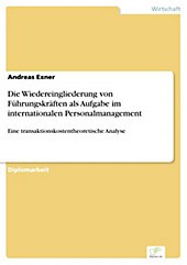 Diplom.de: Die Wiedereingliederung von Führungskräften als Aufgabe im internationalen Personalmanagement - eBook - Andreas Exner,