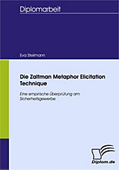 Diplom.de: Die Zaltman Metaphor Elicitation Technique - eBook - Eva Steilmann,