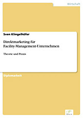 Diplom.de: Direktmarketing für Facility-Management-Unternehmen - eBook - Sven Klingelhöfer,