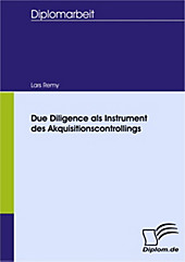 Diplom.de: Due Diligence als Instrument des Akquisitionscontrollings - eBook - Lars Remy,