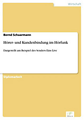 Diplom.de: Hörer- und Kundenbindung im Hörfunk - eBook - Bernd Schaarmann,