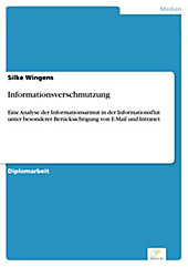 Diplom.de: Informationsverschmutzung - eBook - Silke Wingens,