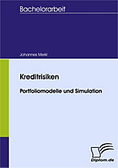 Diplom.de: Kreditrisiken - Portfoliomodelle und Simulation - eBook - Johannes Merkl,