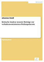 Diplom.de: Kritische Analyse neuerer Beiträge zur verhaltensorientierten Prüfungstheorie - eBook - Johannes Steidl,