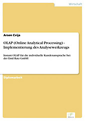 Diplom.de: OLAP (Online Analytical Processing) - Implementierung des Analysewerkzeugs - eBook - Arsen Cvija,