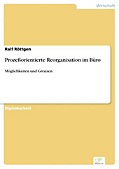 Diplom.de: Prozeßorientierte Reorganisation im Büro - eBook - Ralf Röttgen,