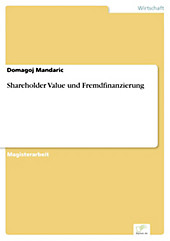 Diplom.de: Shareholder Value und Fremdfinanzierung - eBook - Domagoj Mandaric,