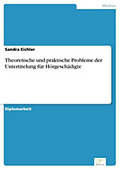 Diplom.de: Theoretische und praktische Probleme der Untertitelung für Hörgeschädigte - eBook - Sandra Eichler,