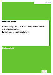 Diplom.de: Umsetzung des HACCP-Konzeptes in einem mittelständischen Lebensmittelunternehmen - eBook