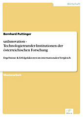 Diplom.de: unInnovation - Technologietransfer-Institutionen der österreichischen Forschung - eBook - Bernhard Puttinger,