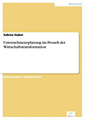Diplom.de: Unternehmensplanung im Prozeß der Wirtschaftstransformation - eBook - Sabine Huber,
