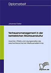 Diplom.de: Vertrauensmanagement in der betrieblichen Misstrauenskultur - eBook - Johannes Förster,
