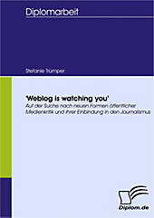 Diplom.de: 'Weblog is watching you' - eBook - Stefanie Trümper,