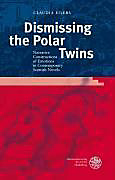 Dismissing the Polar Twins. Claudia Eilers, - Buch - Claudia Eilers,