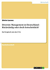 Diversity Management in Deutschland - Rückständig oder doch fortschrittlich? - eBook - Shirin Lorenz,