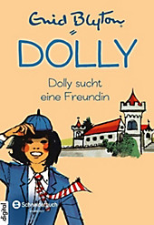 Dolly Band 1: Dolly sucht eine Freundin - eBook - Enid Blyton,