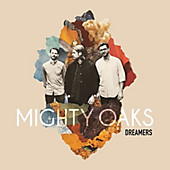 Dreamers (Limited Digipack) - Musik - Mighty Oaks,