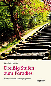 Dreißig Stufen zum Paradies - eBook - Wunibald Müller,