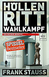dtv- premium: Höllenritt Wahlkampf - eBook - Frank Stauss,