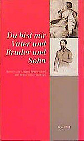 Du bist mir Vater und Bruder und Sohn. Freimund von Arnim, Bettina Von Arnim, - Buch - Freimund von Arnim, Bettina Von Arnim,