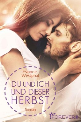 Du und ich und dieser Herbst - eBook - Yvonne Westphal,