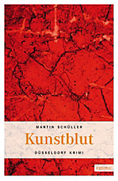 Düsseldorf Krimi: Kunstblut - eBook - Martin Schüller,