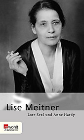 E-Book Monographie (Rowohlt): Lise Meitner - eBook - Lore Sexl, Anne Hardy,
