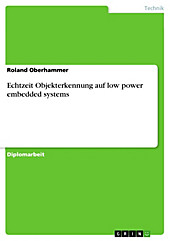 Echtzeit Objekterkennung auf low power embedded systems - eBook - Roland Oberhammer,