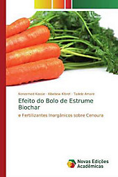 Efeito do Bolo de Estrume Biochar. Kibebew Kibret, Kenzemed Kassie, Tadele Amare, - Buch - Kibebew Kibret, Kenzemed Kassie, Tadele Amare,