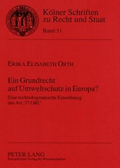 Ein Grundrecht auf Umweltschutz in Europa?. Erika Elisabeth Orth, - Buch - Erika Elisabeth Orth,