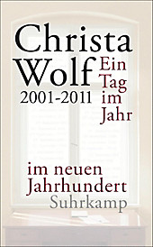 Ein Tag im Jahr im neuen Jahrhundert - eBook - Christa Wolf,