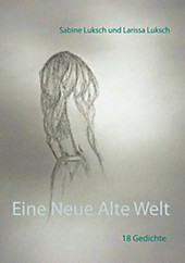 Eine Neue Alte Welt - eBook - Sabine Luksch, Larissa Luksch,