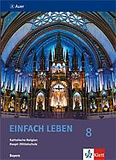 EinFACH Leben, Ausgabe Hauptschule in Bayern: 8. Jahrgangsstufe (Haupt-/Mittelschule). - Buch