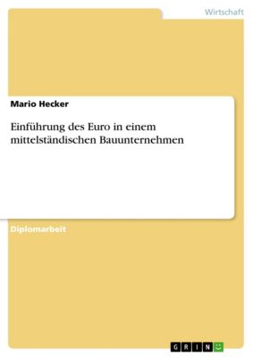 Einführung des Euro in einem mittelständischen Bauunternehmen - eBook - Mario Hecker,
