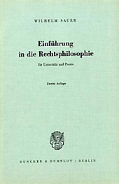 Einführung in die Rechtsphilosophie für Unterricht und Praxis.. Wilhelm Sauer, - Buch - Wilhelm Sauer,