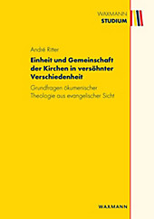 Einheit und Gemeinschaft der Kirchen in versöhnter Verschiedenheit - eBook - André Ritter,