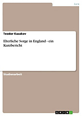 Elterliche Sorge in England - ein Kurzbericht - eBook - Teodor Kazakov,