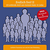 Endlich frei! II Ich entbinde mich von meinem Vater. In Liebe. - eBook - - -,