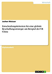 Entscheidungskriterien für eine globale Beschaffungsstrategie am Beispiel der VR China - eBook - Jochen Weisser,