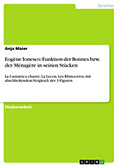 Eogène Ionesco: Funktion der Bonnes bzw. der Ménagère in seinen Stücken - eBook - Anja Maier,