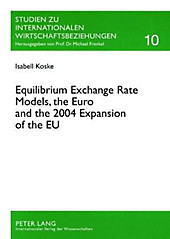 Equilibrium Exchange Rate Models, the Euro and the 2004 Expansion of the EU. Isabell Koske, - Buch - Isabell Koske,