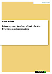Erfassung von Kundenzufriedenheit im Investitionsgütermarketing - eBook - Isabel Kainer,