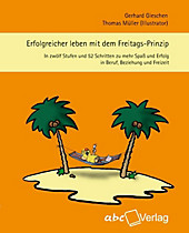 Erfolgreicher leben mit dem Freitags-Prinzip - eBook - Gerhard Gieschen,