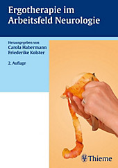 Ergotherapie-Lehrbuch: Ergotherapie im Arbeitsfeld Neurologie - eBook - Carola Habermann, Friederike Kolster,