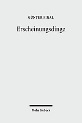 Erscheinungsdinge. Günter Figal, - Buch - Günter Figal,